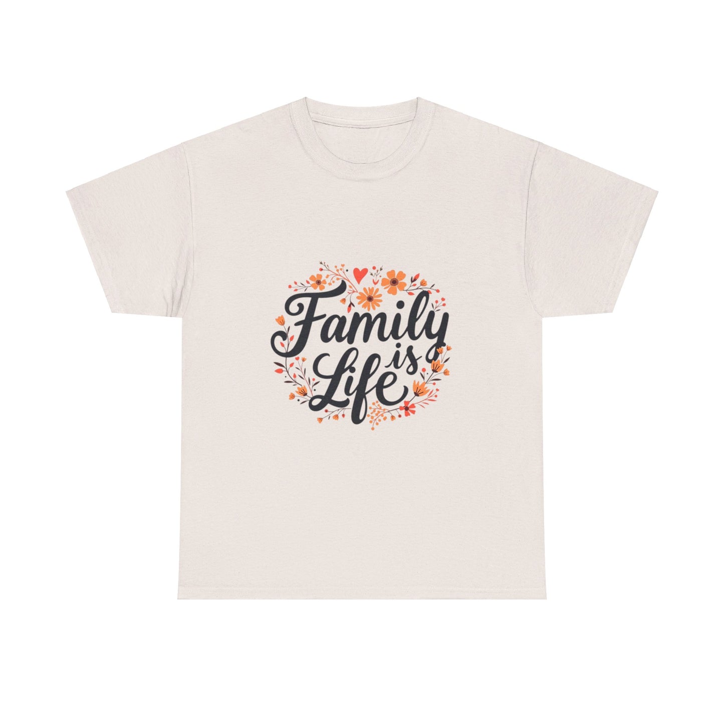 Family is Life Tee - Design B