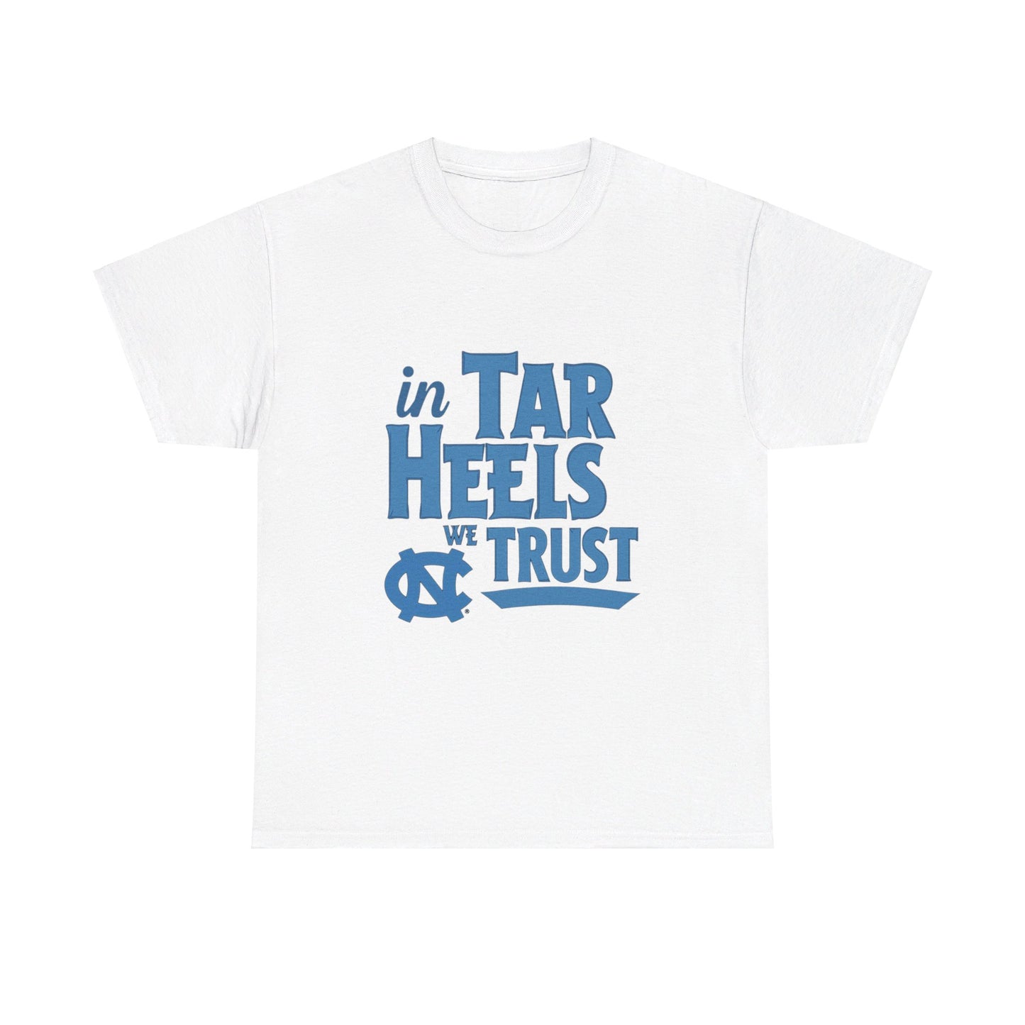 In Tar Heels We Trust Tee