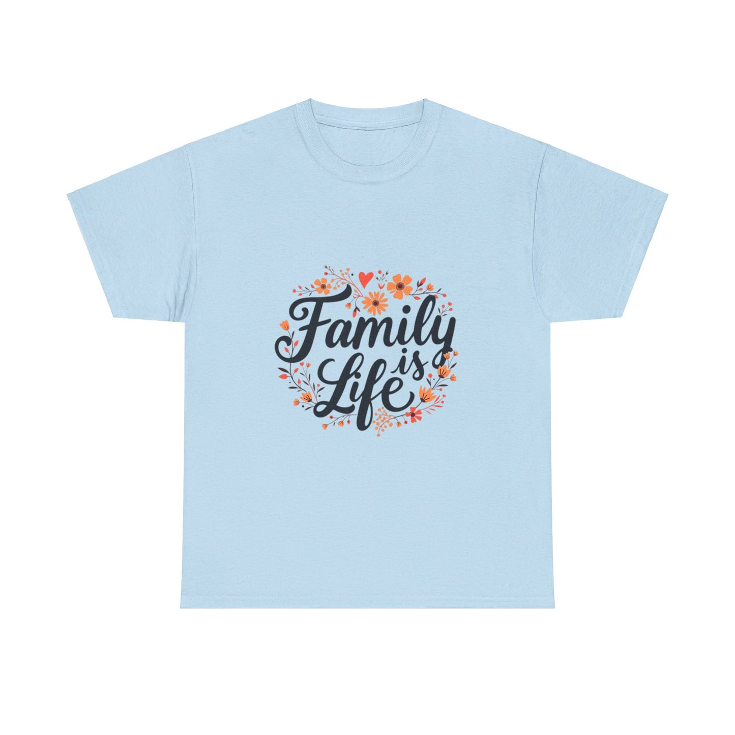 Family is Life Tee - Design B