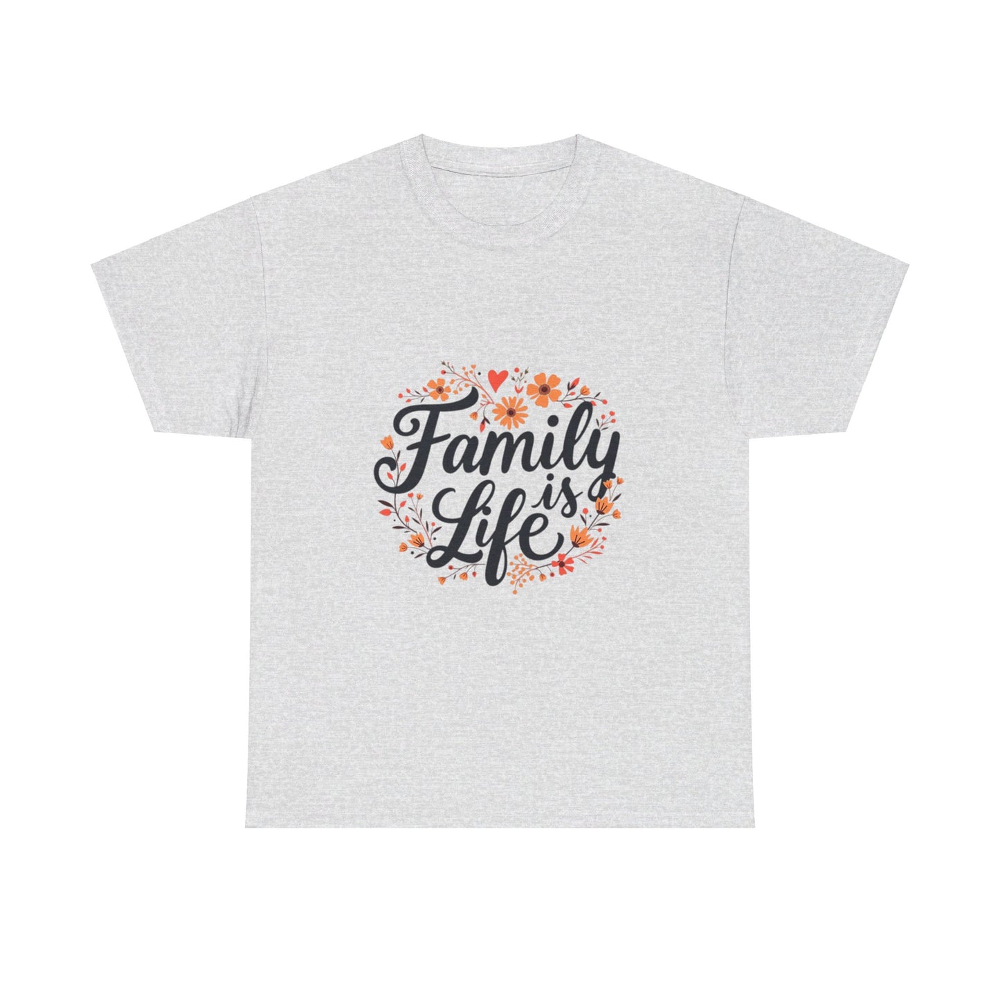 Family is Life Tee - Design B