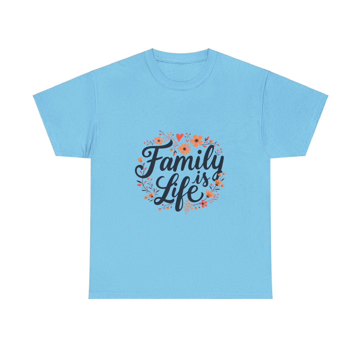 Family is Life Tee - Design B