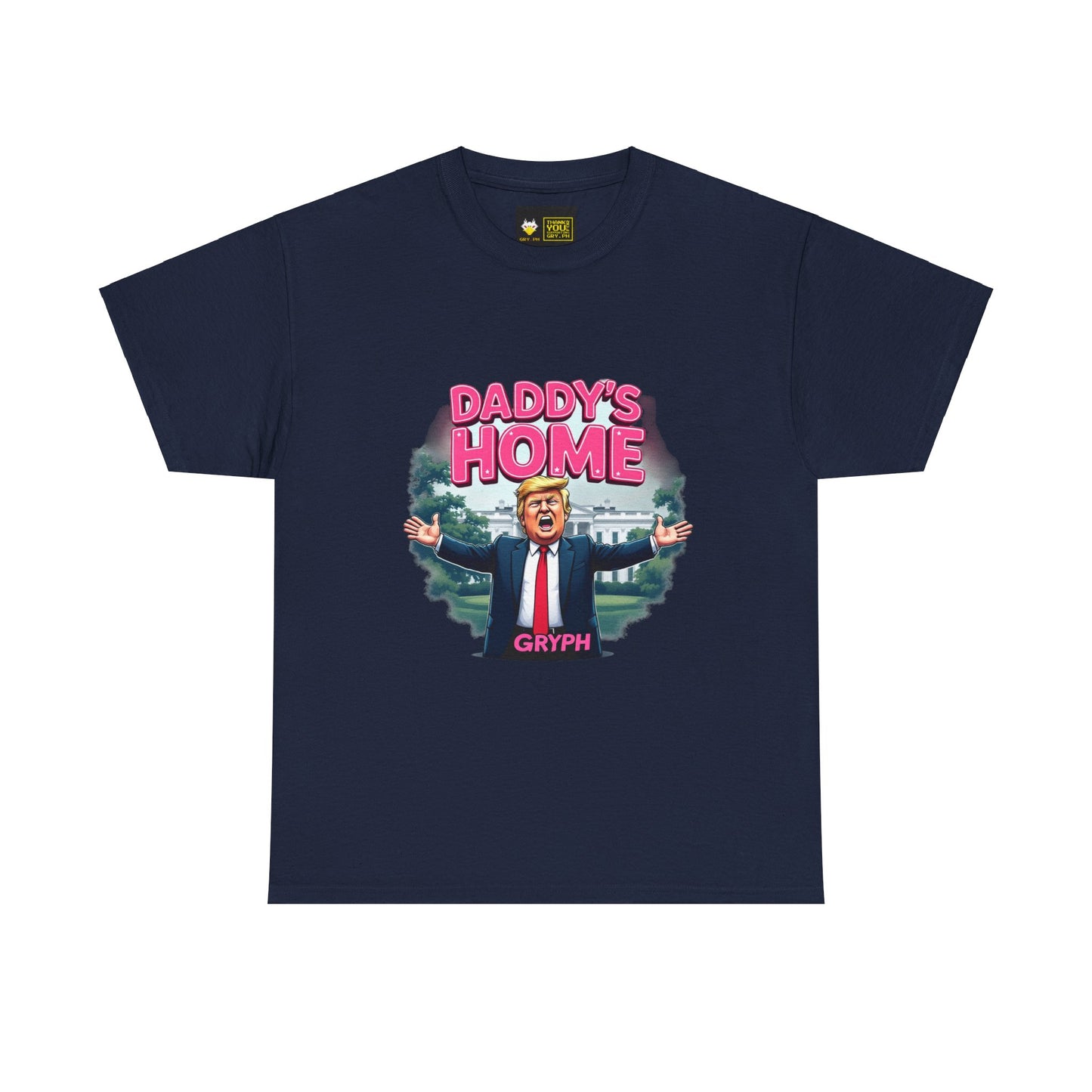 Satirical Trump Daddy's Home Unisex Tee Gryph Exclusive