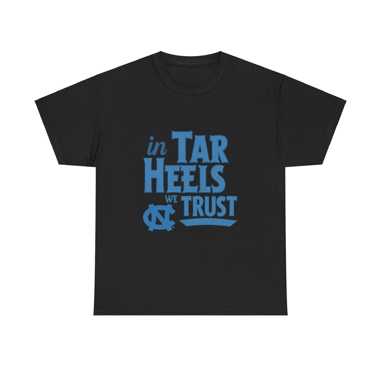 In Tar Heels We Trust Tee