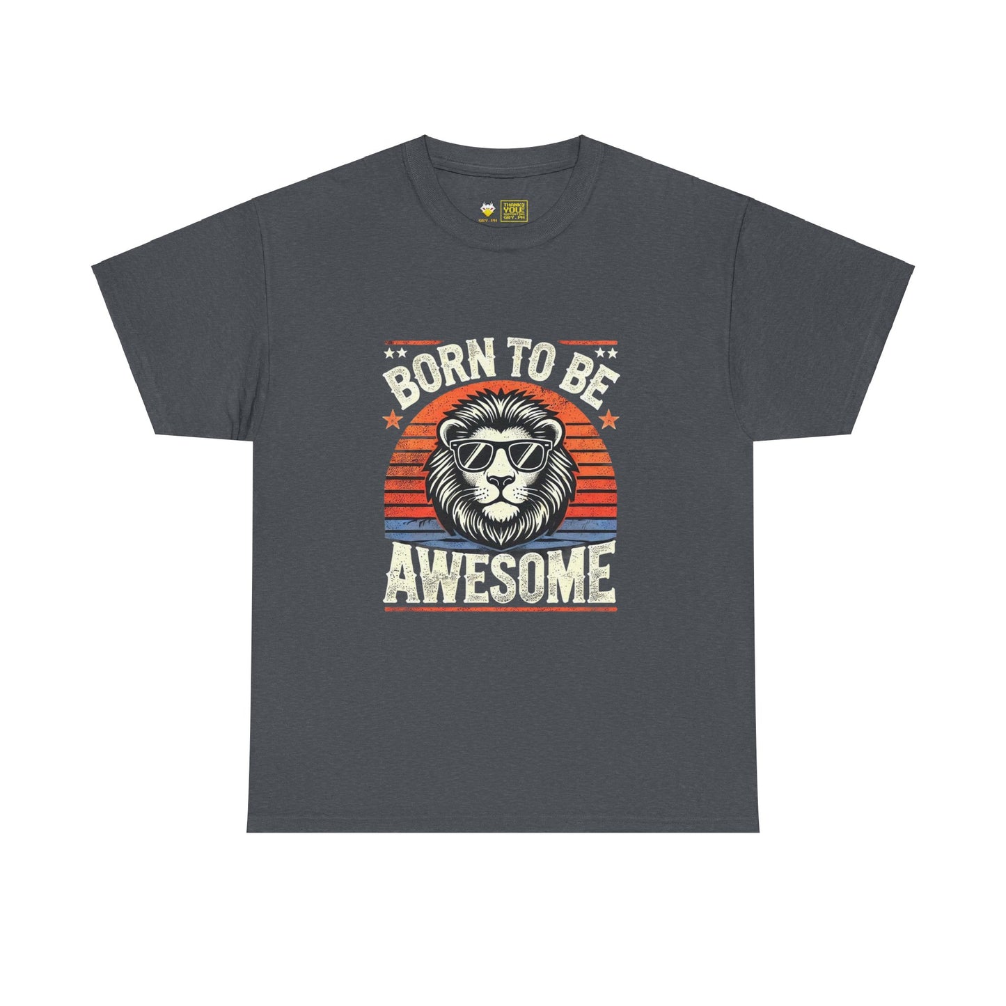 Born to Be Awesome Tee Style B