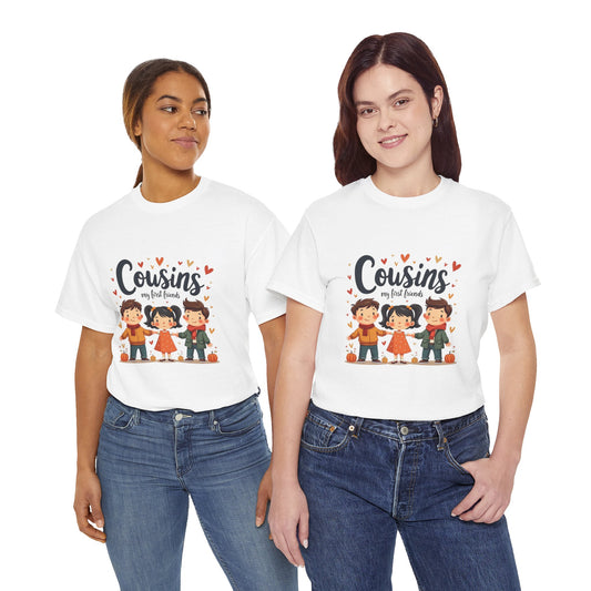 Cousins: My First Friends Tee