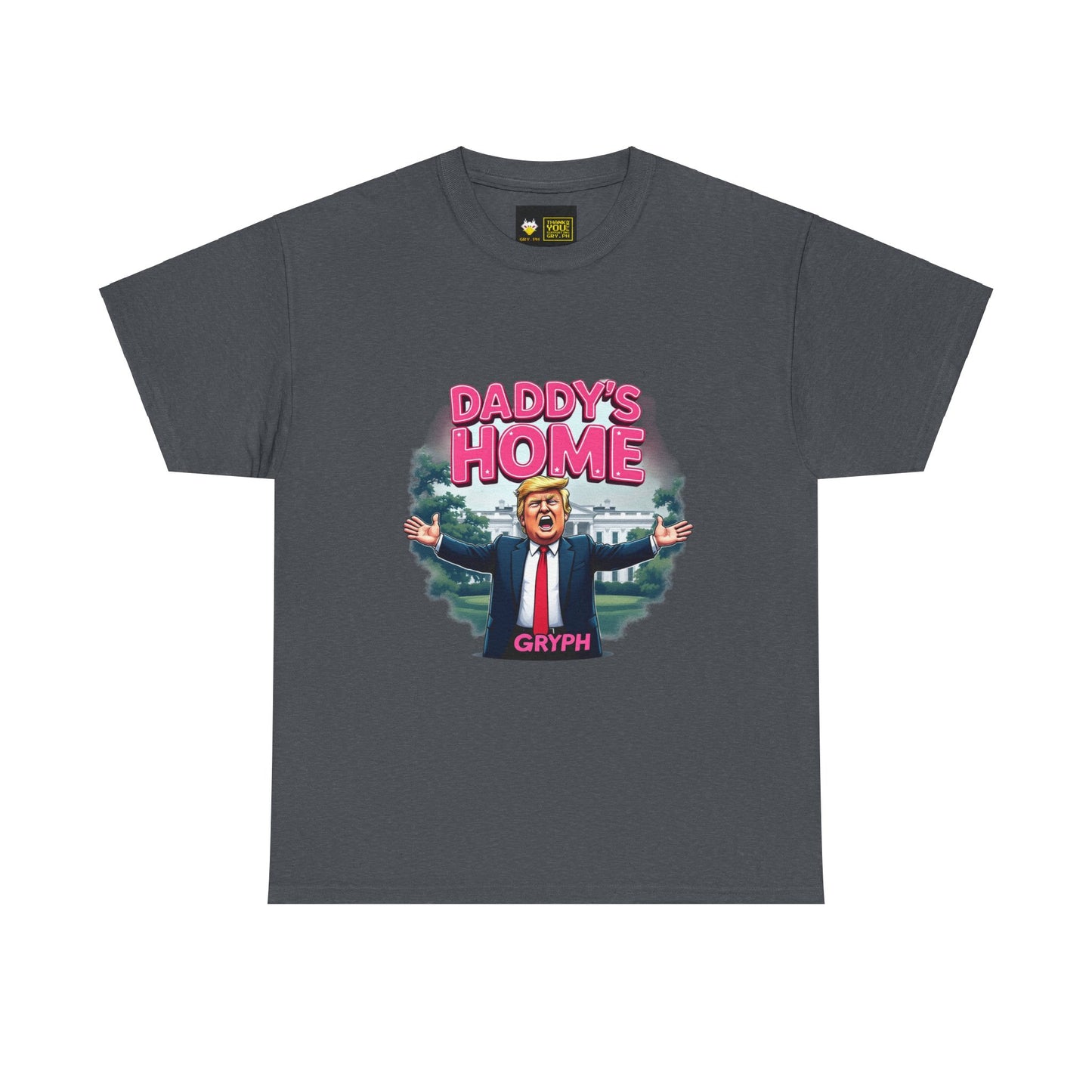 Satirical Trump Daddy's Home Unisex Tee Gryph Exclusive