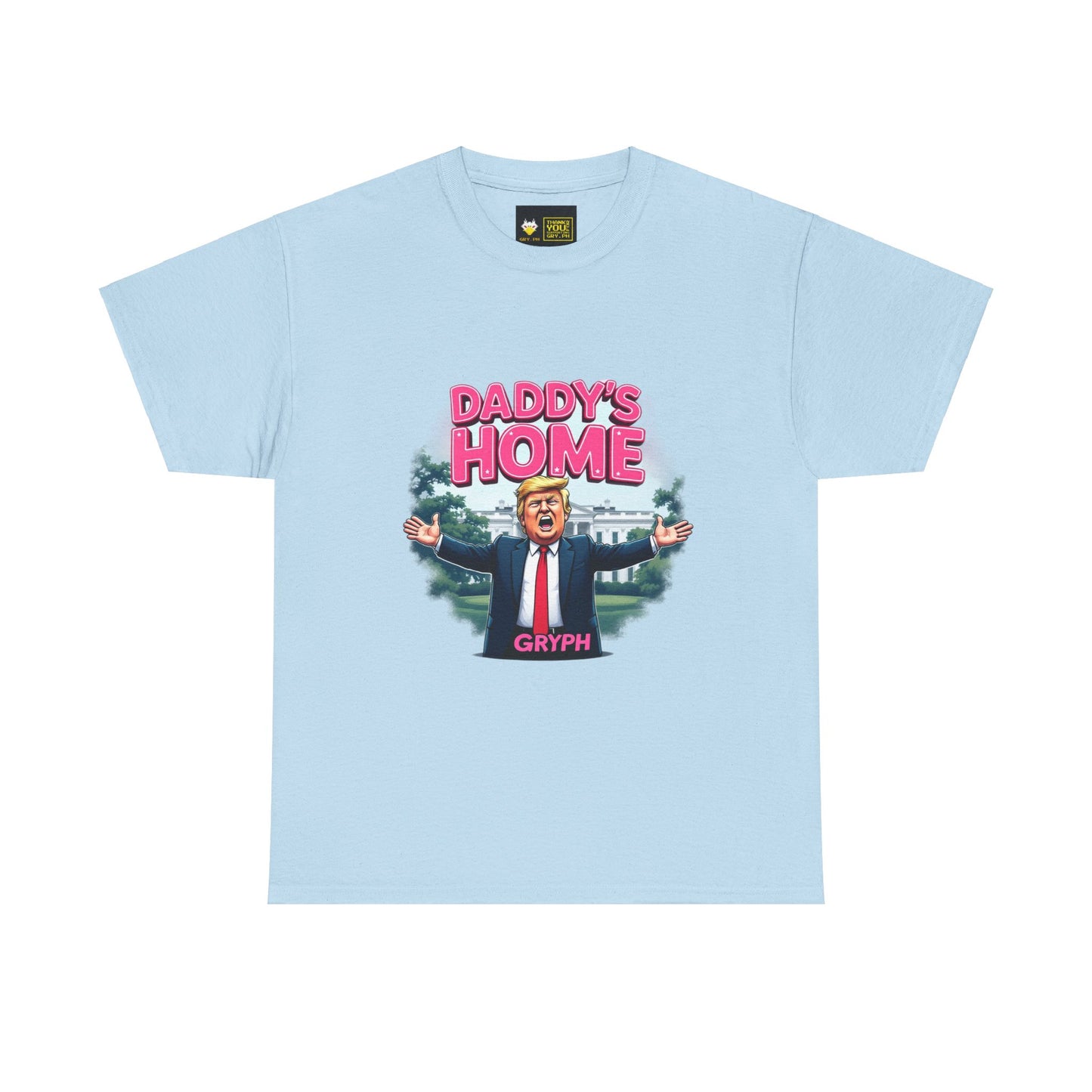 Satirical Trump Daddy's Home Unisex Tee Gryph Exclusive